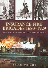 Insurance Fire Brigades 1680-1929